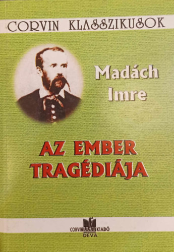 Madách Imre - Az ember tragédiája - Corvin Klasszikusok