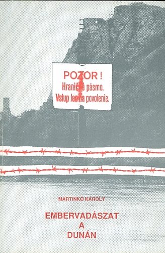Martinkó Károly - Embervadászat a Dunán