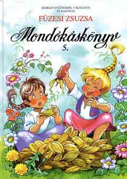 Füzesi Zsuzsa - Mondókáskönyv 5.