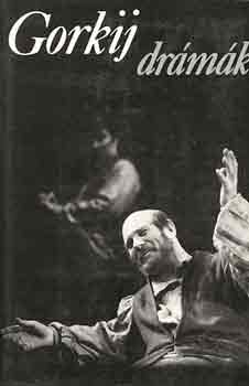 Makszim Gorkij - Dr�m�k (Gorkij)