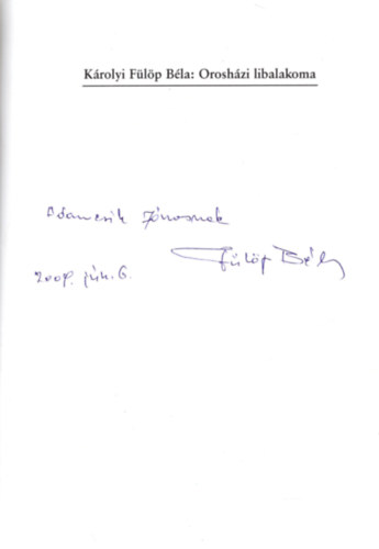 K�rolyi F�l�p B�la - Orosh�zi libalakoma - Libam�jfesztiv�l 2009 - Dedik�lt