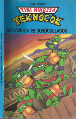 Dave Morris - Tini Nindzsa tekn�c�k - Hatl�vet�k �s dob�csillagok