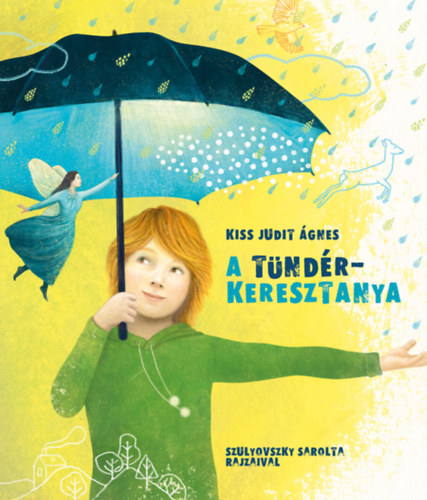 Kiss Judit �gnes - A t�nd�rkeresztanya