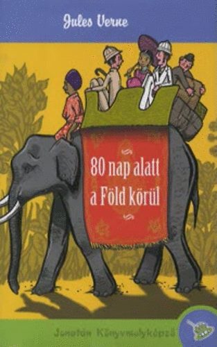 Verne Gyula - 80 nap alatt a F�ld k�r�l