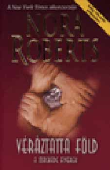 Nora Roberts - Vrztatta fld - A Mackade fivrek
