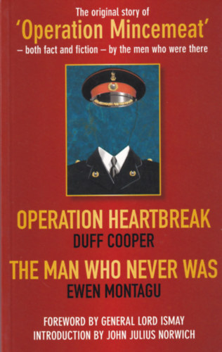 Ewen Montagu Duff Cooper - Operation Heartbreak / The Man Who Never Was