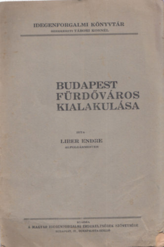 Liber Endre - Budapest fürdőváros kialakulása