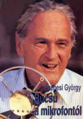 Szepesi György - Búcsú a mikrofontól