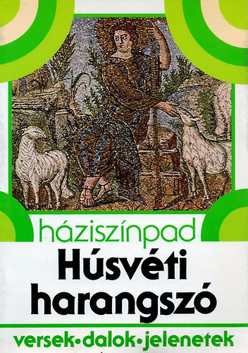 Hzisznpad - Hsvti harangsz (versek, dalok, jelenetek)