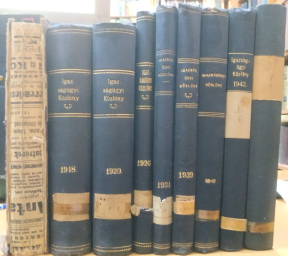 Magyar Királyi Igazságügyminisztérium - Igazságügyi közlöny, egybekötött évadok IX. évf. (1900); XXVII. évf. (1918); XXIX. évf. (1920); XXXV. évf. (1926); XLIII. évf. (1934); XLVIII. évf. (1939); L. évf. (1941); LI. évf. (1942); LVI. évf. (1947)(9 kötet)