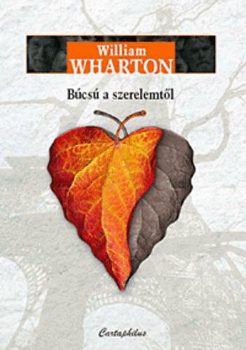 William Wharton - Bcs a szerelemtl