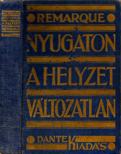 Erich Maria Remarque - Nyugaton a helyzet vltozatlan