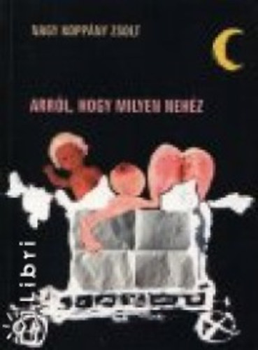 Nagy Koppny Zsolt - Arrl, hogy milyen nehz