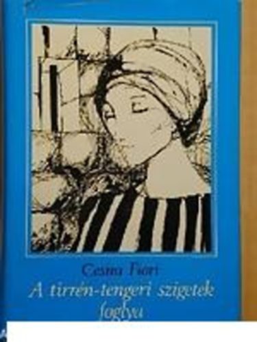 Cesira Fiori - A tirr�n-tengeri szigetek foglya