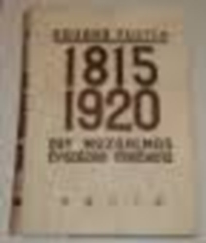 Eduard Fueter - 1815-1920 Egy mozgalmas évszázad története