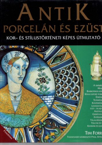 Tim Forrest - Antik porcel�n �s ez�st