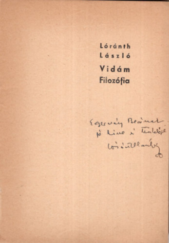 L�r�nth L�szl� - Vid�m Filoz�fia - Dedik�lt