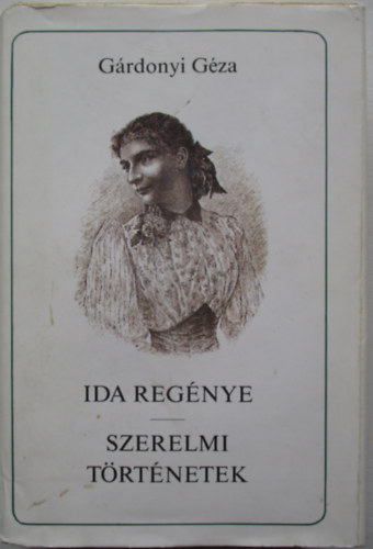 Grdonyi Gza - Ida regnye-Szerelmi trtnetek