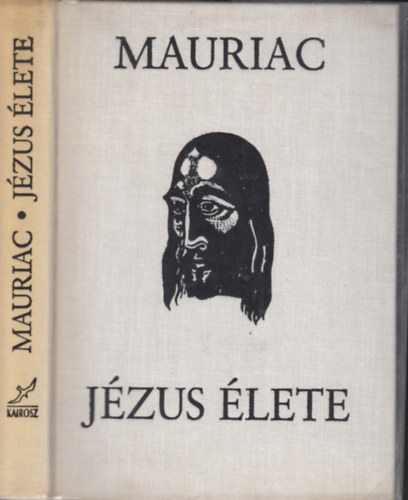 Francois Mauriac - J�zus �lete (Buday Gy�rgy 55 fametszet�vel)