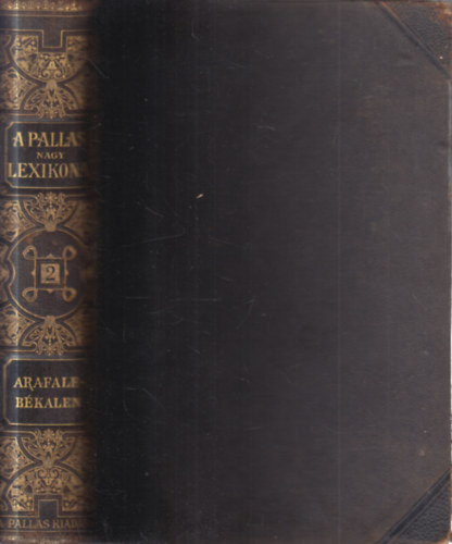 A Pallas nagy lexikona II. (Arafale-B�kalen)