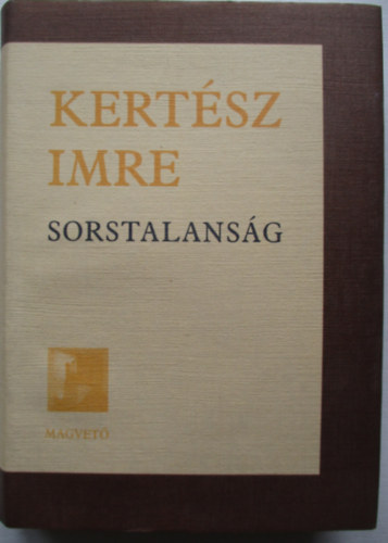 Kertsz Imre - Sorstalansg