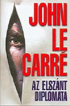 John le Carr� - Az elsz�nt diplomata