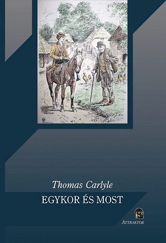 Thomas Carlyle - Egykor s most