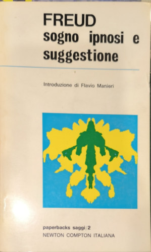 Sigmund Freud - Sogno ipnosi e suggestione