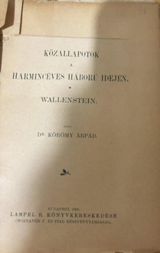 Dr. Krmy rpd - Kzllapotok a Harmincves Hbor idejn - Wallenstein