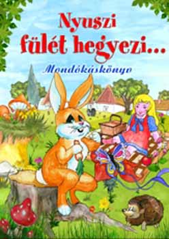 Nyuszi flt hegyezi - Mondksknyv
