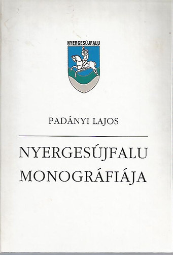 Padnyi Lajos - Nyergesjfalu monogrfija