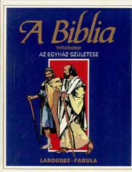 Dahlere Étienne - A biblia felfedezése: Az egyház születése