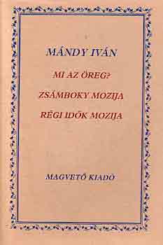 M�ndy Iv�n - Mi az �reg?-Zs�mboky mozija-R�gi id�k mozija