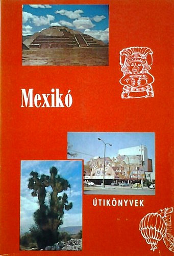 Dr.Viczenik D�nes - Mexik� (Panor�ma �tik�nyvek)