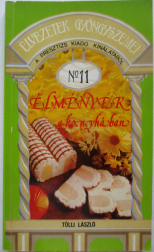 Tlli Lszl - lmnyek a konyhban