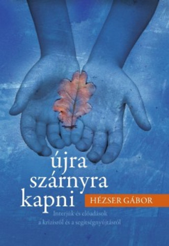 H�zser G�bor - �jra sz�rnyra kapni