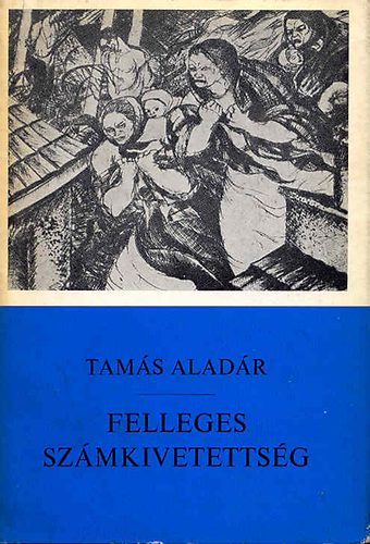 Tams Aladr - Felleges szmkivetettsg