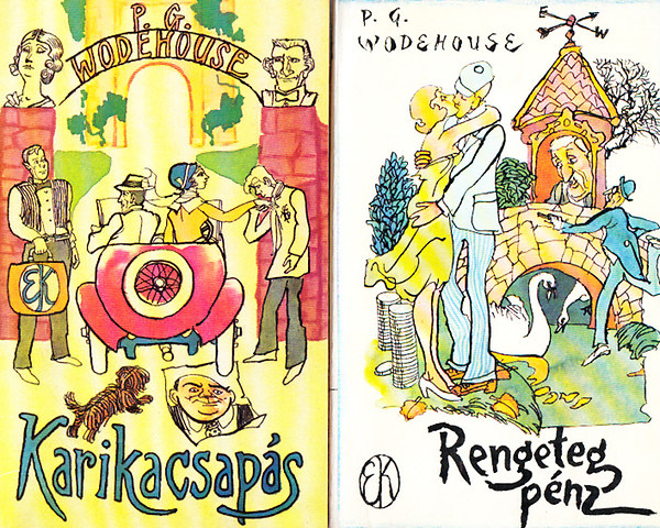 P. G. Wodehouse - Karikacsapás + Rengeteg pénz (2 mű)