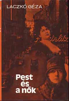 Laczk� G�za - Pest �s a n�k I-II.