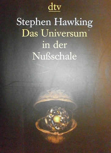 Stephen Hawking - Das Universum in der Nuschale