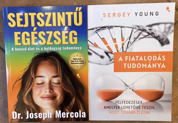 Dr. Sergey Young Joseph Mercola - 2 db könyv a hosszú élet titkáról - Sejtszintű egészség, A fiatalodás tudománya
