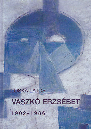 Lska Lajos - Vaszk Erzsbet 1902-1986