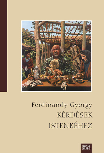 Ferdinandy Gy�rgy - K�rd�sek Istenk�hez