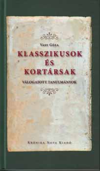 Vasy Gza - Klasszikusok s kortrsak - Vlogatott tanulmnyok