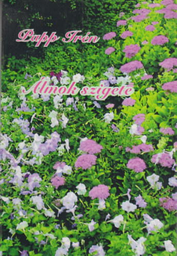 Papp Ir�n - �lmok szigete - v�logatott versek