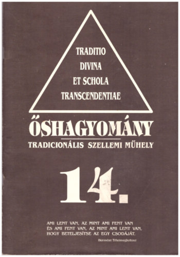Hagyomány és Trnanszcendencia - Őshagyomány tradicionális szellemi műhely 14.