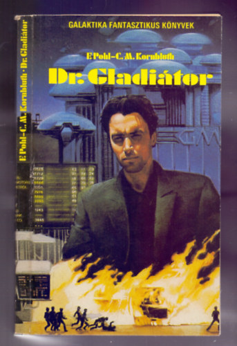 C.M. Kornbluth Frederik Pohl - Dr. Gladi�tor (Gladiator-at-law)