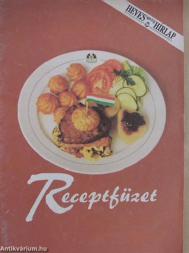 Kaposi Levente szerk. - Receptfzet (Heves megyei hrlap)