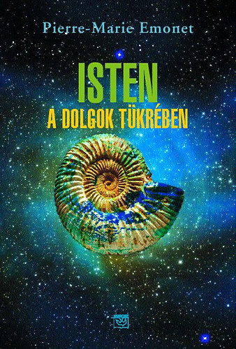 Pierre-Marie Emonet - Isten a dolgok t�kr�ben