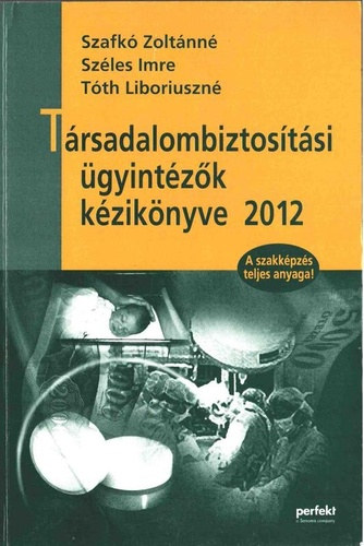 Szafk� Z.; Szirtes Gy. - T�rsadalombiztos�t�si �gyint�z�k k�zik�nyve